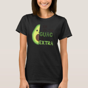 Camiseta Sí Sé Que Guac Es Un Aguacamole Extra Cuto Ag