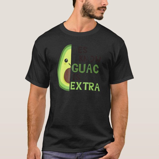 Camiseta Sí Sé Que Guac Es Un Aguacamole Extra Cuto Ag (Anverso)