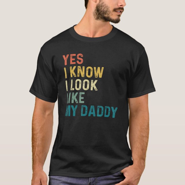 Camiseta Sí, Sé Que Me Parezco A Mi Papi (Anverso)