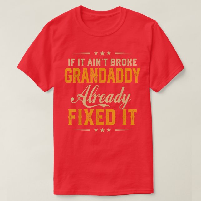 Camiseta Si Se Rompe Grandaddy Ya Está Wi It Funny Fa (Diseño del anverso)