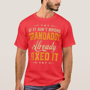 Camiseta Si Se Rompe Grandaddy Ya Está Wi It Funny Fa