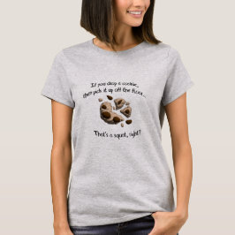 Camiseta Si se te cae una galleta, eso es una sentadilla
