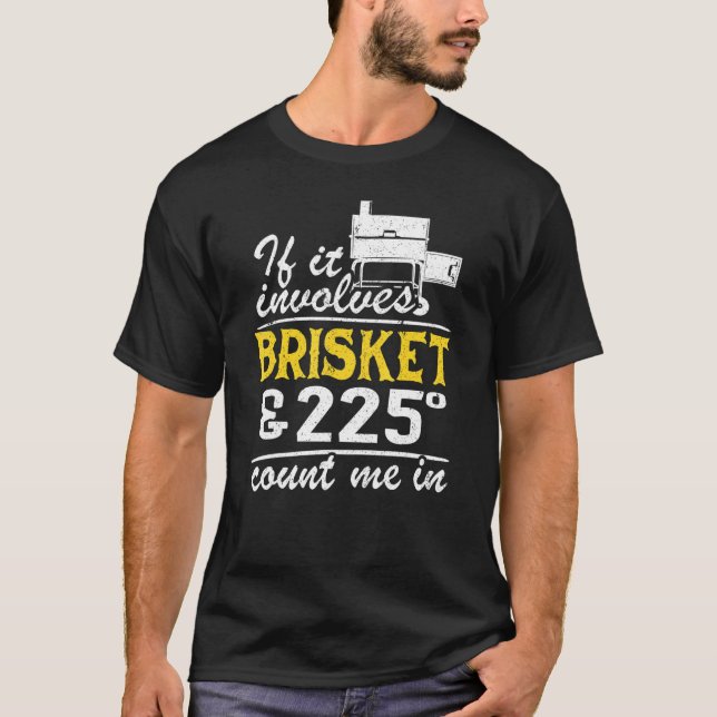 Camiseta Si Se Trata De Brisket Y 225 Grados Me Cuentan En  (Anverso)