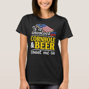 Camiseta Si Se Trata De Cornhole Y Beer Count Me Cuenta En