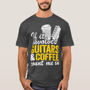 Camiseta Si Se Trata De Guitares Y Café Cuéntame En Guitarr
