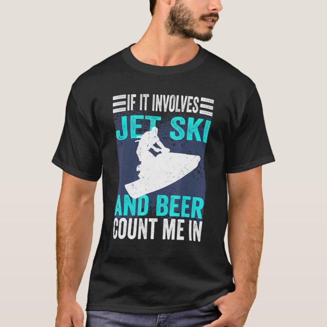 Camiseta Si se trata de moto acuática y moto acuática Beer  (Anverso)