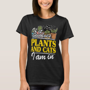 Camiseta Si Se Trata De Plantas Y Gatos Estoy En Garden Gar