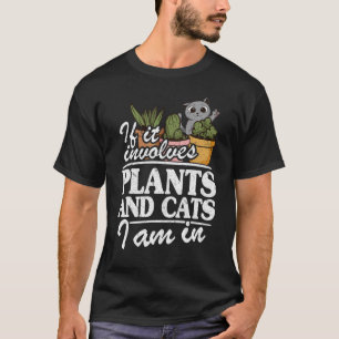 Camiseta Si Se Trata De Plantas Y Gatos Estoy En Garden Gar