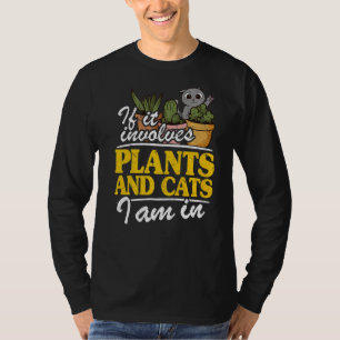Camiseta Si Se Trata De Plantas Y Gatos Estoy En Garden Gar