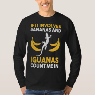 Camiseta Si Se Trata De Plátanos E Iguanas