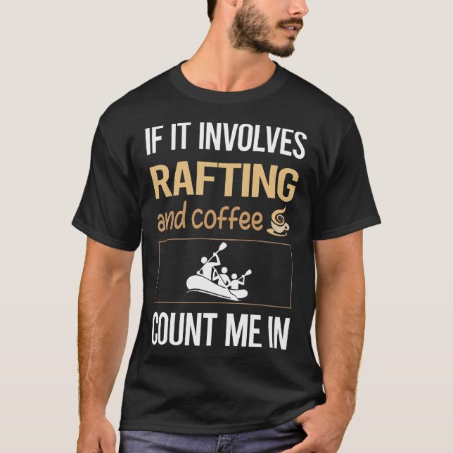 Camiseta Si se trata de un Rafting de café (Anverso)