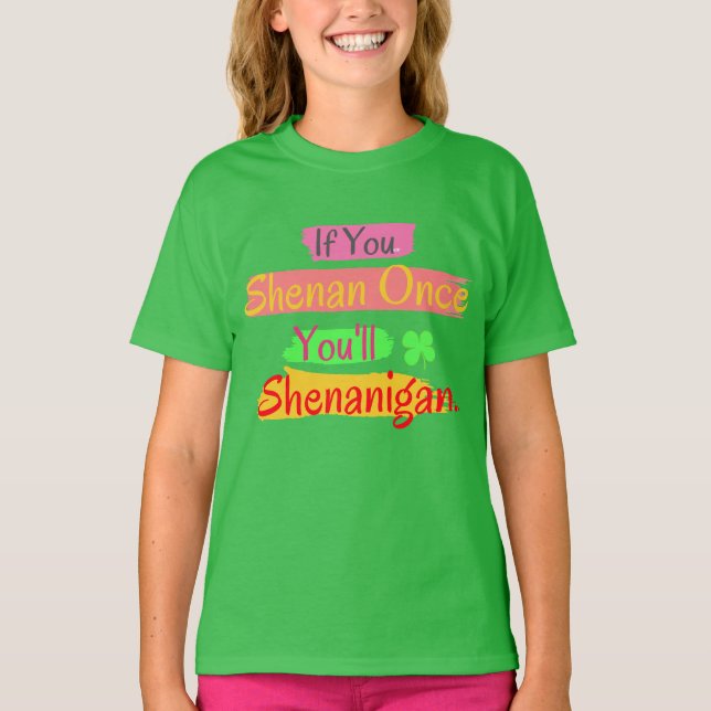 Camiseta Si Shenan una vez, Shenanigan (Anverso)