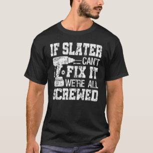 Camiseta Si Slater no puede arreglarlo, todos somos padres