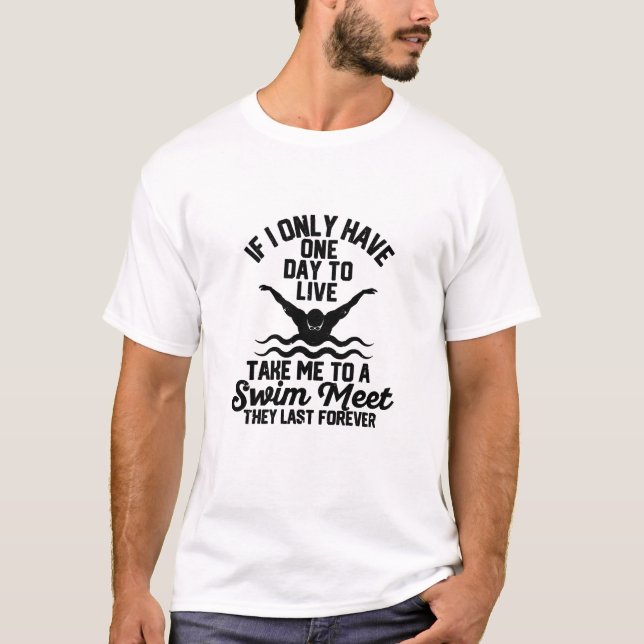 Camiseta Si Solo Tengo Un Día Para Vivir, Llévame A Un Baño (Anverso)