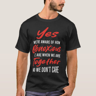 Camiseta Sí, somos conscientes de lo hostiles que somos jun