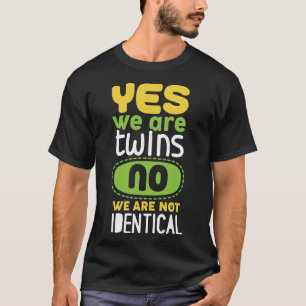 Camiseta Sí Somos Gemelos No No Somos Idénticos