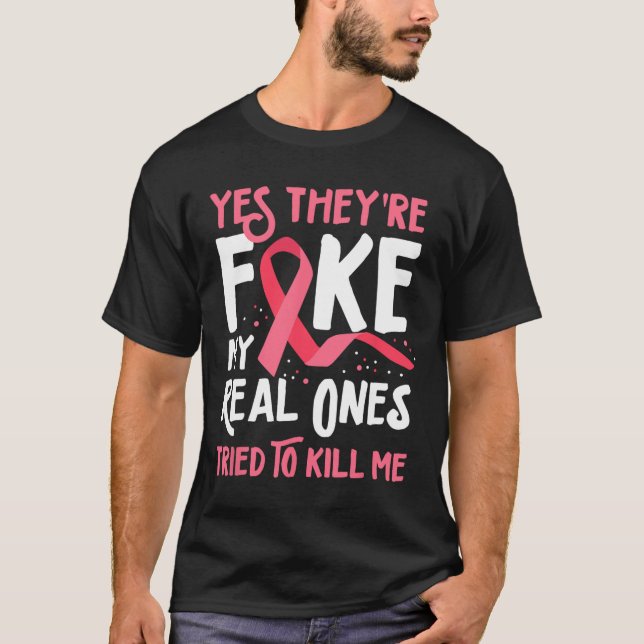 Camiseta Sí, son falsos, mis verdaderos, trataron de matarm (Anverso)