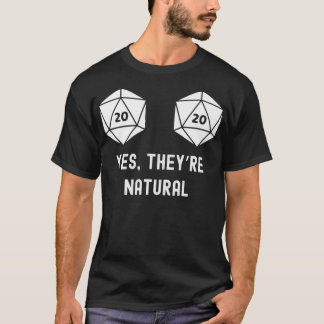 Camiseta Sí, son naturales divertidos y no 20 dados premium