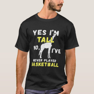 Camiseta Sí, Soy Alto No Nunca He Jugado Baloncesto Alto P