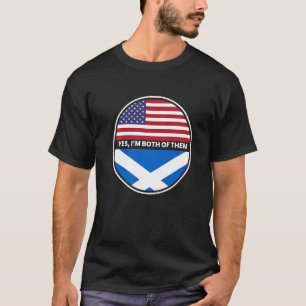 Camiseta Sí, Soy Ambas De Ee.Uu. Bandera Escocesa