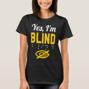Camiseta Sí, soy ceguera ciega