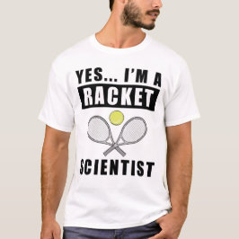 Camiseta Sí, soy científico de raquetas - Cita divertida