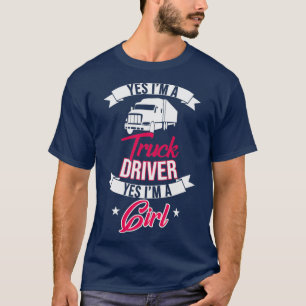 Camiseta Sí, soy conductor de camiones Sí, soy Chica