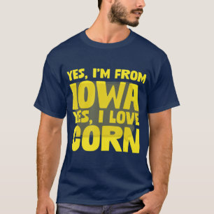 Camiseta Sí, Soy De Iowa Sí, Me Encanta El Maíz Cultivo De 