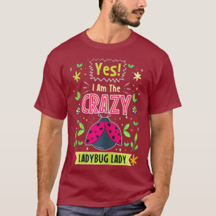 Camiseta Sí, Soy El Loco Ladybug Lady Cute Insect