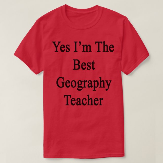Camiseta Sí, Soy El Mejor Profesor De Geografía (Diseño del anverso)