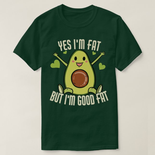 Camiseta Sí, Soy Grasa Pero Soy Buena Grasa Funny Aguacate  (Diseño del anverso)