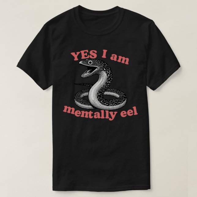 Camiseta Sí, Soy Mentalmente Eel (Diseño del anverso)