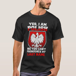 Camiseta Sí, soy polaco, no puedes pronunciar mi apellido