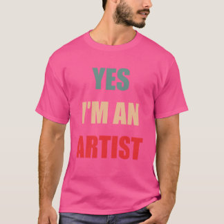 Camiseta Sí, soy un artista divertida idea de regalo para n