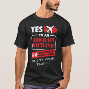 Camiseta Sí, Soy Un Avión Mecánico De Aviación De Aviación