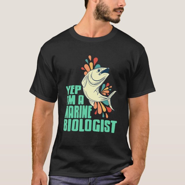 Camiseta Sí, soy un biólogo marino presente en los diseños  (Anverso)