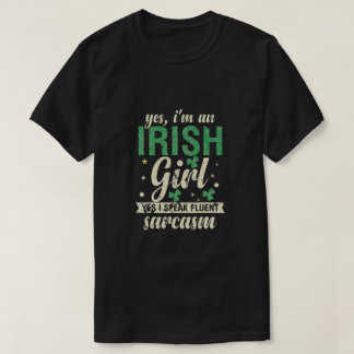 Camiseta Sí, soy un Chica irlandés y hablo sarcasmo fluido