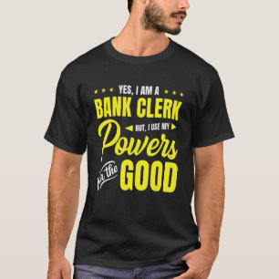 Camiseta Sí, Soy Un Empleado De Bancos Pero Uso Mis Poderes