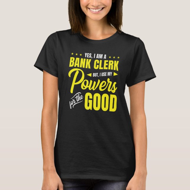 Camiseta Sí, Soy Un Empleado De Bancos Pero Uso Mis Poderes (Anverso)