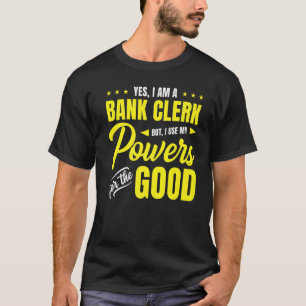 Camiseta Sí, Soy Un Empleado De Bancos Pero Uso Mis Poderes