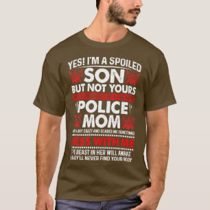 Camiseta Sí, Soy Un Hijo Malcriado De La Policía, Mamá, Org