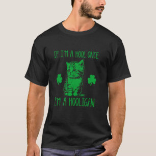 Camiseta Si soy un Hool una vez que soy un hooligan