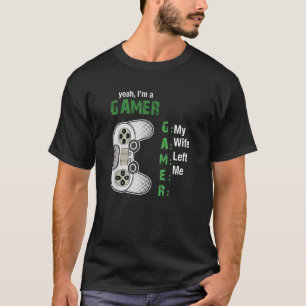 Camiseta Sí, soy un jugador, mi esposa me dejó un jugador d