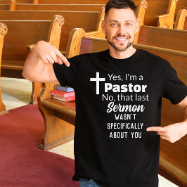Camiseta Sí, soy un pastor, sermón no sobre ti divertido