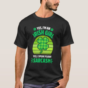 Camiseta Sí, soy una Chica irlandesa divertida en el día de