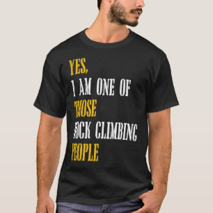 Camiseta Sí, Soy Una De Esas Personas Que Escalan Rock