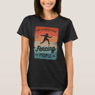 Camiseta Sí, soy una de esas personas que practican esgrima