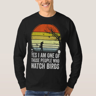 Camiseta Sí, Soy Una De Esas Personas Que Ven A Los Pájaros
