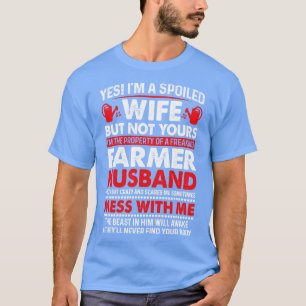 Camiseta Sí, Soy Una Esposa Malcriada De Un Marido Campesin