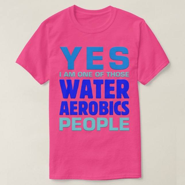 Camiseta Sí, Soy Uno De Esos Aerobios Del Agua Aquafi (Diseño del anverso)